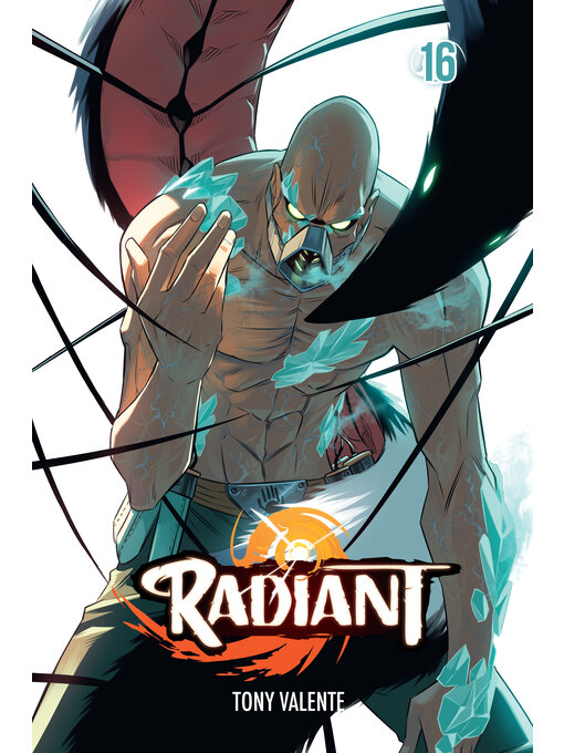 Title details for Radiant, Volume 16 by Tony Valente - Wait list